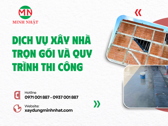 Dịch Vụ Xây Nhà Trọn Gói Và Quy Trình Thi Công 