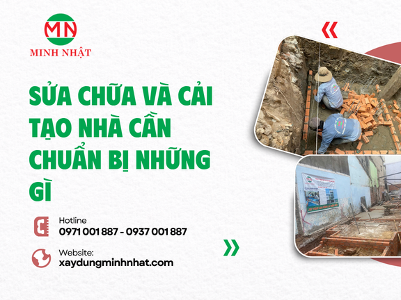 Sửa Chữa Và Cải Tạo Nhà Cần Chuẩn Bị Những Gì 