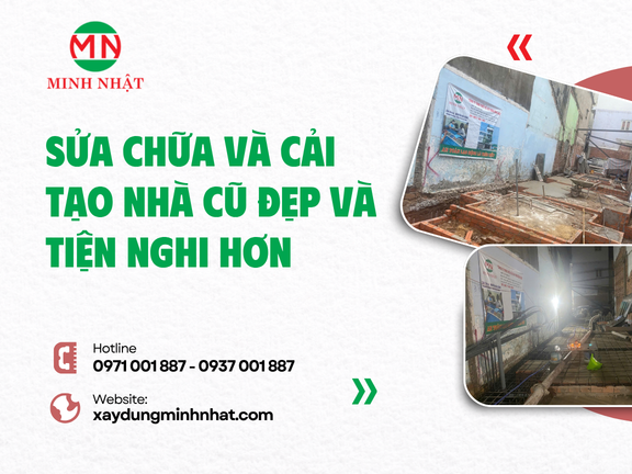 Sửa Chữa Và Cải Tạo Nhà Cũ Đẹp Và Tiện Nghi Hơn 