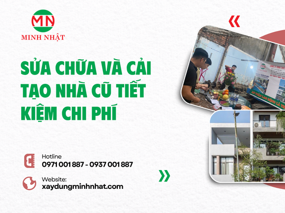 Sửa Chữa Và Cải Tạo Nhà Cũ Tiết Kiệm Chi Phí 